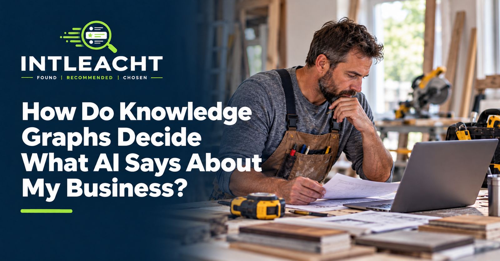 Intleacht branded graphic: How Do Knowledge Graphs Decide What AI Says About My Business?