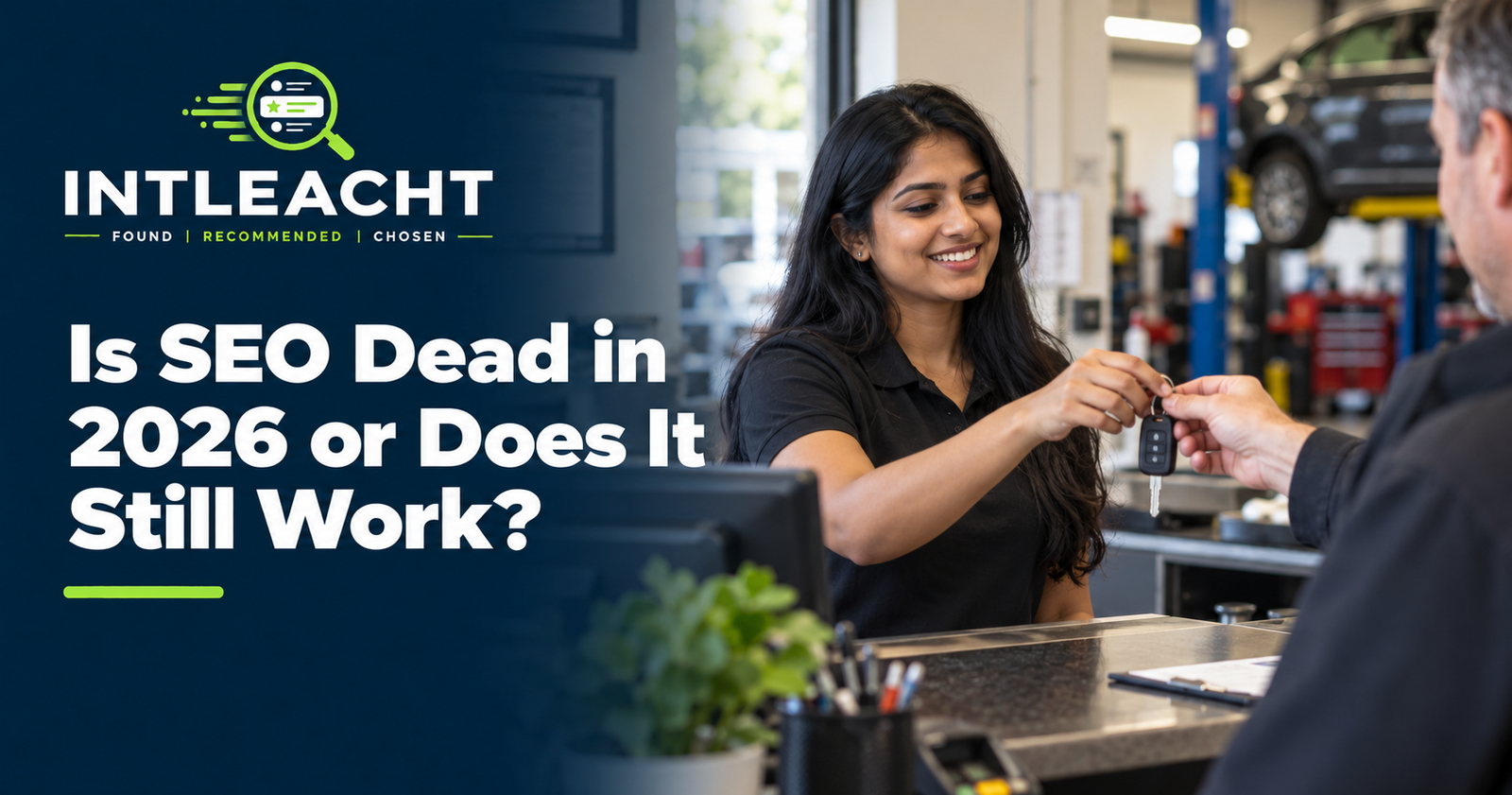 Intleacht branded guide: Is SEO Dead in 2026 or Does It Still Work?