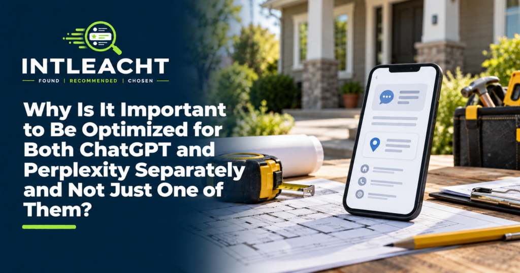 Intleacht branded graphic: Why Is It Important to Be Optimized for Both ChatGPT and Perplexity Separately and Not Just One of Them?